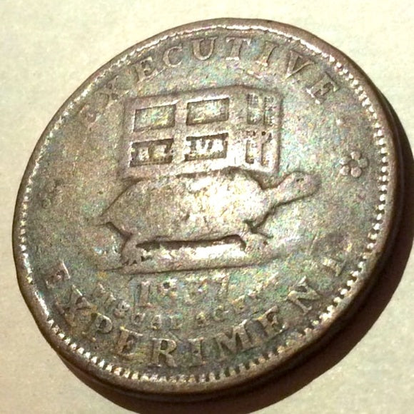 Unusual 1837 Executive Experiment Illustrious Predecessor US Hard Times Token!